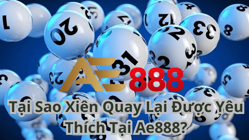 Tại Sao Xiên Quay Lại Được Yêu Thích Tại Ae888